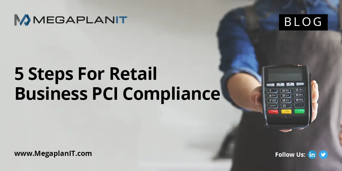 5 Steps For Retail Business PCI Compliance